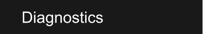 Diagnostics
